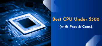 8 Best CPU Under $300 for Gaming (with Pros, Cons & Buying Guide) 41 best cpu for gaming under $300, cpu under $300, cpu under $300 for gaming
