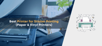 8 Best Printer for Sticker Printing 2024 – Paper & Vinyl Printers 21 best printer for sticker printing, best sticker printer, best vinyl printers