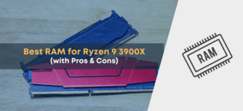 10 Best RAM for Ryzen 9 3900X (with Pros, Cons, and Buying Guide) 10 best ram for 3900x, best ram for amd ryzen 9 3900x, best ram for ryzen 3900x, best ram for ryzen 9 3900x